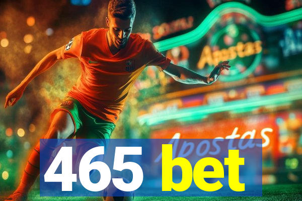 465 bet